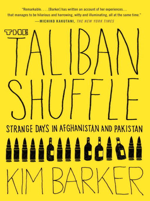 Title details for The Taliban Shuffle by Kim Barker - Available